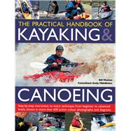 The Practical Handbook of Kayaking & Canoeing 9781780193496