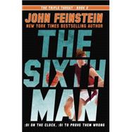 The Sixth Man (The Triple Threat, 2) 9780385753500