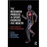 The Research Process in Sport, Exercise and Health: Case Studies of Active Researchers 9780415673501