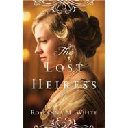 The Lost Heiress 9780764213502
