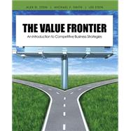 The Value Frontier: An Introduction to Competitive Business Strategies 9781465203502