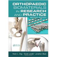 Orthopaedic Biomaterials in Research and Practice, Second Edition 9781466503502