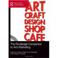 The Routledge Companion to Arts Marketing 9780415783507