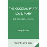 The Cocktail Party: Love, Mary 9780553393507