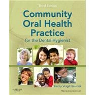 Community Oral Health Practice for the Dental Hygienist 9781437713510
