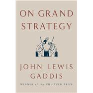 On Grand Strategy 9781594203510