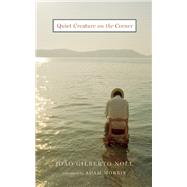 Quiet Creature on the Corner 9781931883511