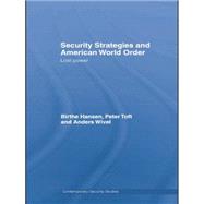 Security Strategies and American World Order: Lost Power 9781138873513
