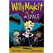 Willy Maykit in Space 9780544313514