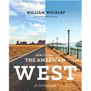How to Read the American West: A Field Guide 9780295993515