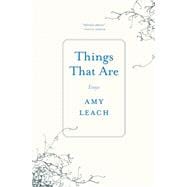 Things That Are Essays 9781571313515
