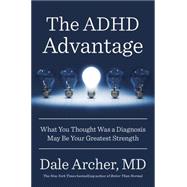 The ADHD Advantage 9781594633515