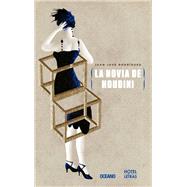 La novia de Houdini / Houdini's Girlfriend 9786077353515