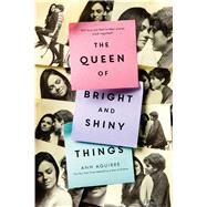 The Queen of Bright and Shiny Things 9781250073518