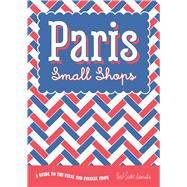 Paris: Small Shops 9781910023518