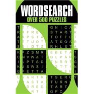 Wordsearch: Over 500 Puzzles 9781784043520