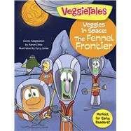 Veggies in Space: The Fennel Frontier 9781433643521