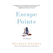 Escape Points: A Memoir 9781613733523