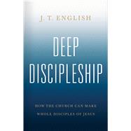 Deep Discipleship 9781535993524
