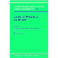 Complex Projective Geometry: Selected Papers