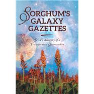 Sorghum’s Galaxy Gazettes 9781982223526