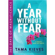 A Year Without Fear: 365 Days of Magnificence 9780399173530