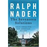 The Seventeen Solutions: Bold Ideas for Our American Future 9780062083531