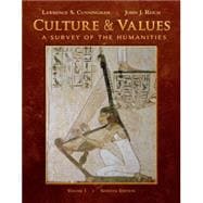 Culture and Values Vol. 1 : A Survey of the Humanities 9780495573531
