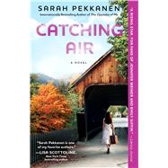 Catching Air A Novel 9781451673531