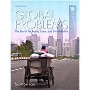 Global Problems The Search for Equity, Peace, and Sustainability Plus MySearchLab with eText -- Access Card Package 9780205863532