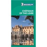 Michelin Green Guide Chateaux of the Loire 9782067203532