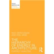 The Hierarchy of Energy in Architecture: Emergy Analysis 9781138803534