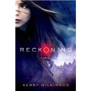 Reckoning A novel 9781250053534