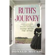 Ruth's Journey The Authorized Novel of Mammy from Margaret Mitchell's Gone with the Wind 9781451643534