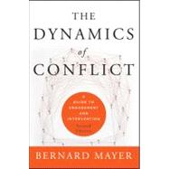The Dynamics of Conflict A Guide to Engagement and Intervention 9780470613535