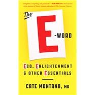 The E-Word Ego, Enlightenment & Other Essentials 9781501123535