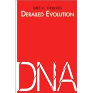 Derailed Evolution