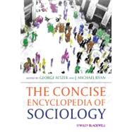 The Concise Encyclopedia of Sociology 9781405183536