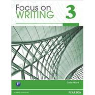 Focus on Writing 3 9780132313537