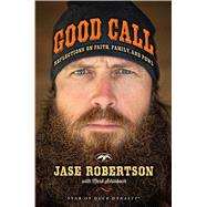 Good Call Reflections on Faith, Family, and Fowl 9781476763538