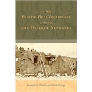 An 1860 English-hopi Vocabulary Written in the Deseret Alphabet 9781607813538