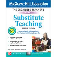 The Organized Teacher's Guide to Substitute Teaching, Grades K-8, Second Edition 9781260453539