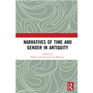 Narrative Constructions of Gender and Time in the Greco-Roman Mediterranean 9781138503540