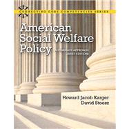 American Social Welfare Policy A Pluralist Approach, Brief Edition Plus MySearchLab with eText -- Access Card Package 9780205223541