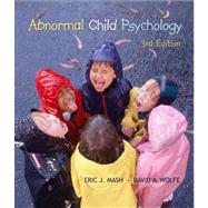 Abnormal Child Psychology (with CengageNOW, Personal Tutor, InfoTrac 1-Semester Printed Access Card) 9780495093541