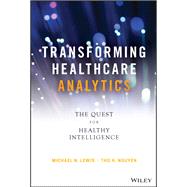 Transforming Healthcare Analytics 9781119613541