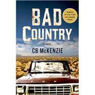 Bad Country A Novel 9781250053541
