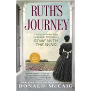 Ruth's Journey The Authorized Novel of Mammy from Margaret Mitchell's Gone with the Wind 9781451643541