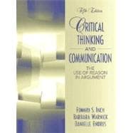 Critical Thinking And Communication: The Use Of Reason In Argument 9780205453542