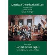 American Constitutional Law: Constitutional Rights: Civil Rights and Civil Liberties 9781611633542
